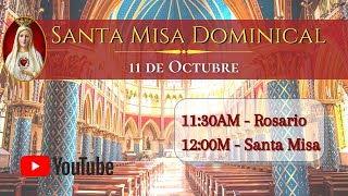 ROSARIO Y SANTA MISA DE HOY - Domingo 11 de Octubre 11:30AM - Desde TOCANCIPÁ