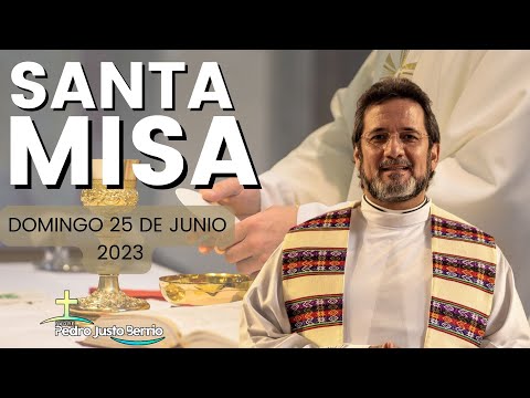 Santa misa - Junio 25 de 2023 - Padre Pedro Justo Berrío