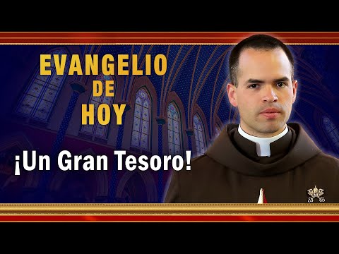 EVANGELIO DE HOY - Miércoles 28 de Julio | ¡Un Gran Tesoro! #EvangeliodeHoy