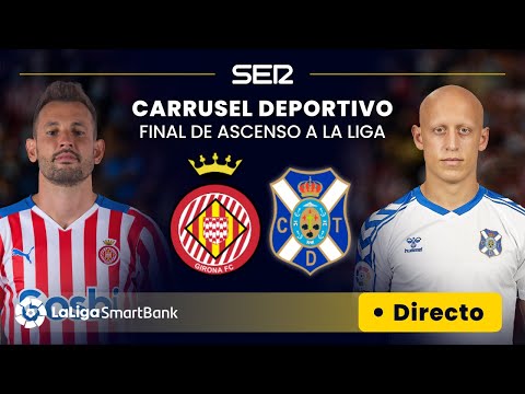 ? EN DIRECTO | GIRONA - TENERIFE #LaLigaSmartBank Final de ascenso a LaLiga