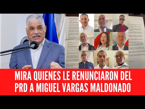Renuncias masivas en el PRD de República Dominicana