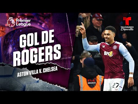 Soberbio gol de Morgan Rogers - Aston Villa v. Chelsea | Premier League | Telemundo Deportes