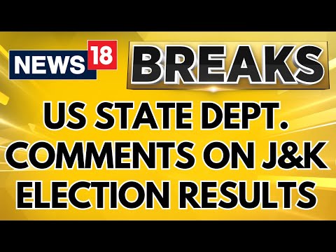 US State Department's Comment When Asked About J&K Election Results | US News Today | News18