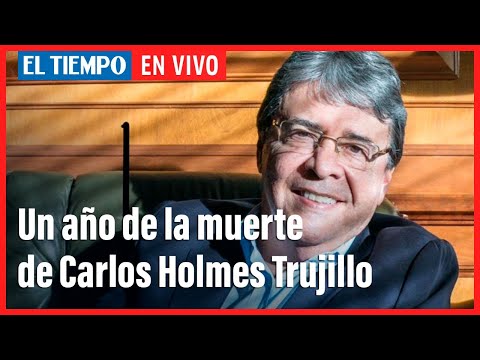 Un año de la muerte de Carlos Holmes Trujillo | El Tiempo