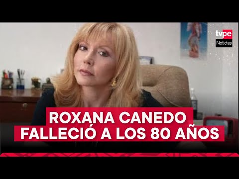 Roxana Canedo: murió la talentosa periodista a los 80 años