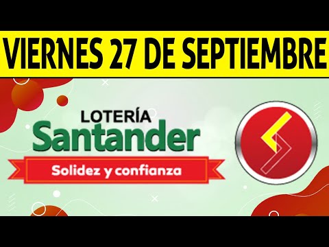 Resultados Lotería de SANTANDER Viernes 27 de Septiembre de 2024 | PREMIO MAYOR