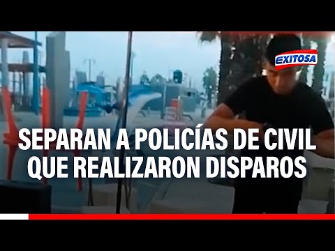 Cañete: Separan a policías que realizaron disparos en Cerro Azul