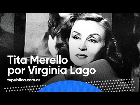 Homenaje a Tita Merello por Virginia Lago - Mañanas Públicas