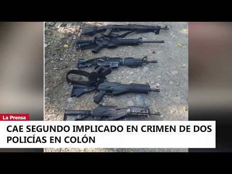 Cae segundo implicado en crimen de dos policías en Colón