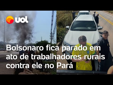 Bolsonaro fica parado em ato de trabalhadores rurais contra ele em rodovia no Pará; veja vídeo