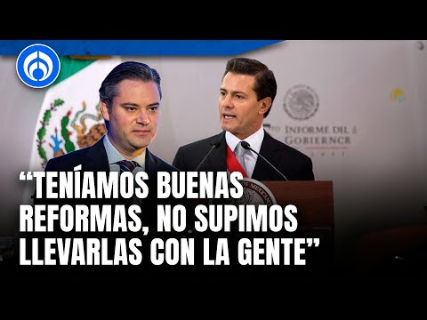 Aurelio Nuño asegura que el gobierno de Peña Nieto se alejó de la población