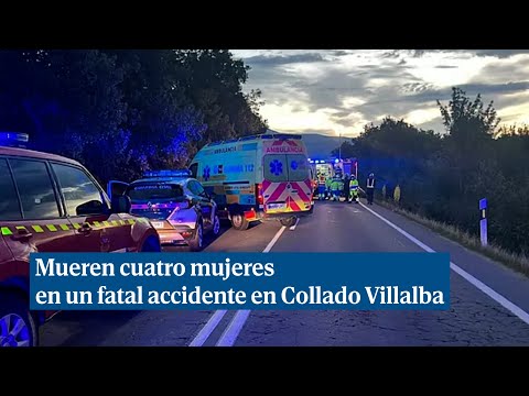 Mueren cuatro mujeres, tres de ellas menores, en un accidente de tráfico en Collado Villalba