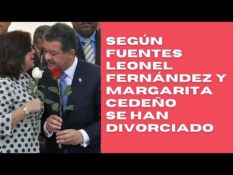 Según fuentes Leonel Fernández y Margarita Cedeño se habrían divorciado
