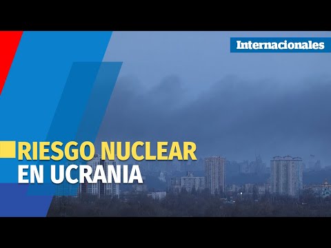 ONU alerta sobre seguridad nuclear en Ucrania tras ofensiva militar rusa