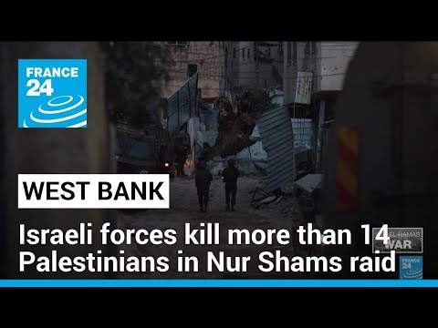 Israeli forces kill more than 14 Palestinians in West Bank raid • FRANCE 24 English