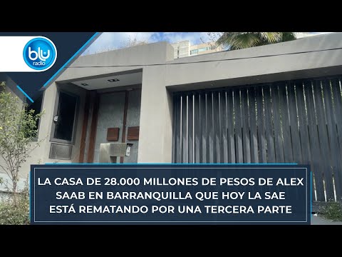 La casa de 28.000 millones de pesos de Alex Saab en Barranquilla que hoy la SAE está rematando