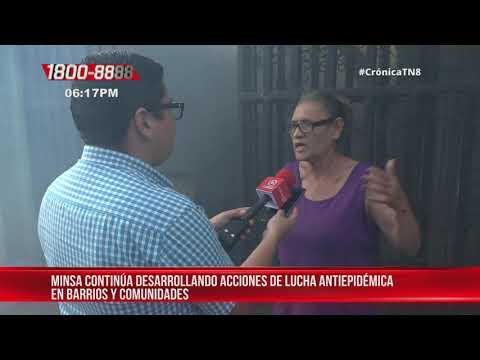 Lucha antiepidémica se mantiene firme en el barrio El Recreo, Managua – Nicaragua