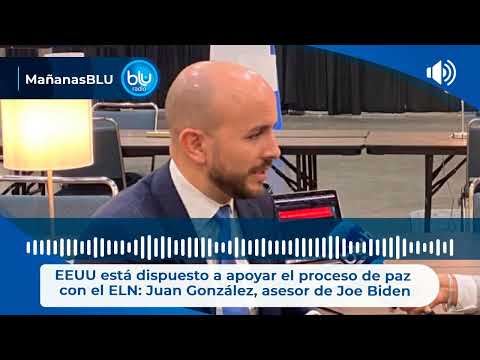 EEUU está dispuesto a apoyar el proceso de paz con el ELN: Juan González, asesor de Joe Biden