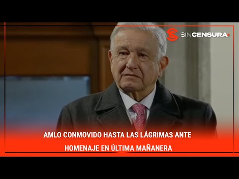 #LoMejorDeSinCensura #AMLO CONMOVIDO hasta las LÁGRIMAS ante homenaje en última #mañanera