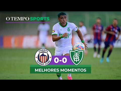 ITABIRITO 0 x 0 AMÉRICA - Veja os MELHORES MOMENTOS da partida pelo Campeonato Mineiro