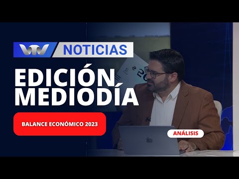 Edición Mediodía 28/12 | Análisis de Federico Comesaña: balance económico 2023