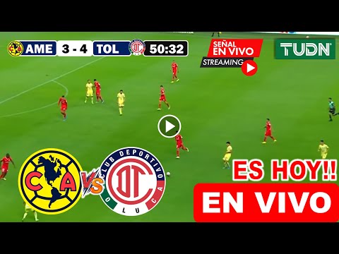 En Vivo: América vs. Toluca, donde ver, A QUE HORA JUEGA America vs Toluca JORNADA 15 Liga MX hoy