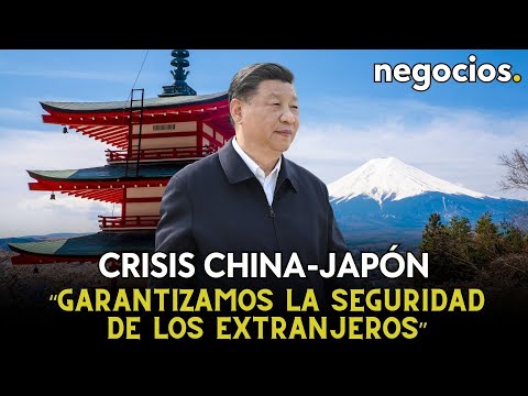 Crisis entre China y Japón: “garantizamos la seguridad de los extranjeros”