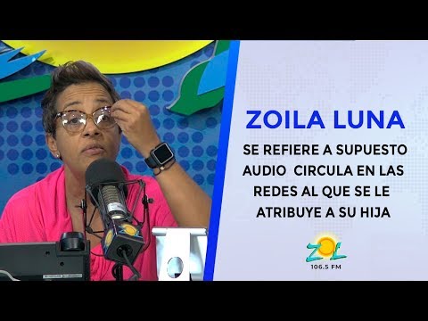 Zoila Luna se refiere a supuesto audio  circula en las redes al que se le atribuye a su hija