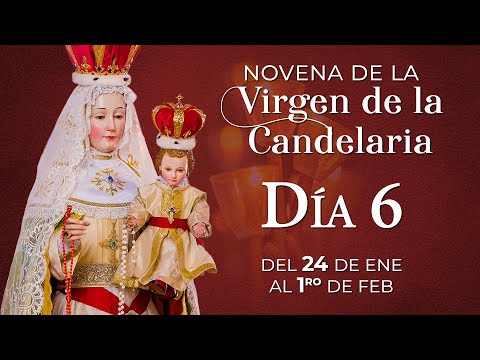 Novena a la Virgen de la Candelaria  Día 6   Padre Mauricio Galarza