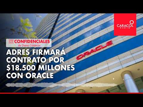 #LosConfidencialesDeLas12 ADRES va a firmar un contrato por $18.500 millones con Oracle