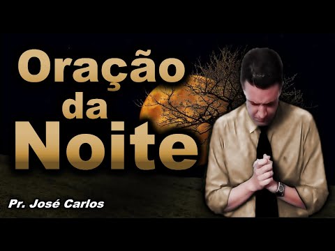 (()) ORAÇÃO DA NOITE DE HOJE: O MAL QUE ATRAPALHA A SUA VIDA SERÁ EXPULSO!