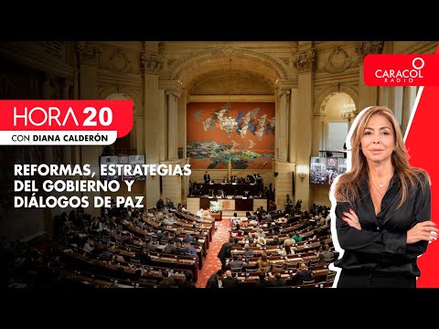 HORA 20 - Reformas, estrategias del Gobierno y diálogos de paz
