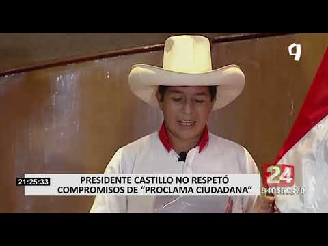 Pedro Castillo viene incumpliendo juramento que realizó en la denominada Proclama Ciudadana