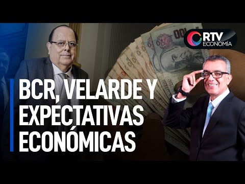 El BCR, Velarde y expectativas económicas del país | RTV Economía