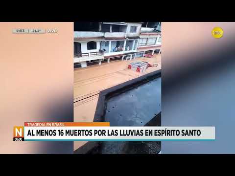 Al menos 16 muertos por las lluvias en Espírito Santo ?N8:00?25-03-24