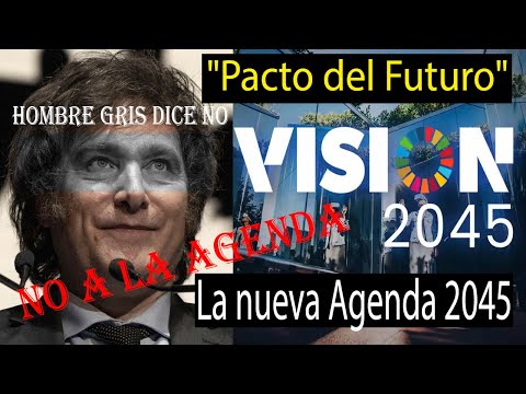 Milei vs. la ONU: Por qué se opone al Pacto del Futuro / ARGENTINA FARO de LIBERTAD y LUZ