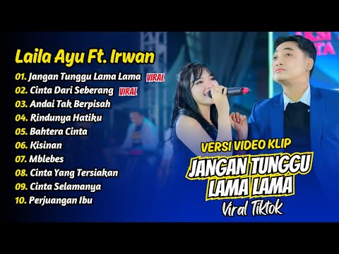 Laila Ayu Ft Irwan - JANGAN TUNGGU LAMA LAMA - CINTA DARI SEBERANG || FULL ALBUM DANGDUT KOPLO