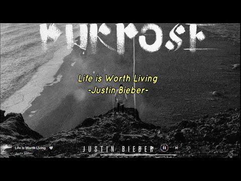 JUSTIN BIEBER - Life is Worth Living (Lyrics Video + Terjemahan)