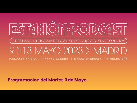 Estación Podcast 2023 - Inauguración oficial