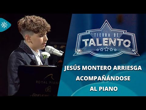 Tierra de talento |El concursante infantil, Jesús Montero, arriesga acompañándose al piano