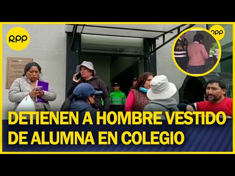Huancayo: Detienen a hombre vestido de alumna en el baño de un colegio