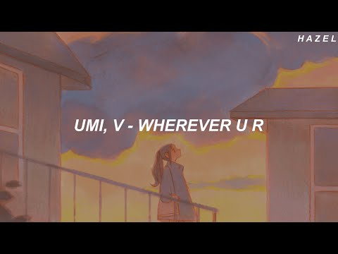 UMI - 'wherever u r (ft. V of BTS)' Lyrics