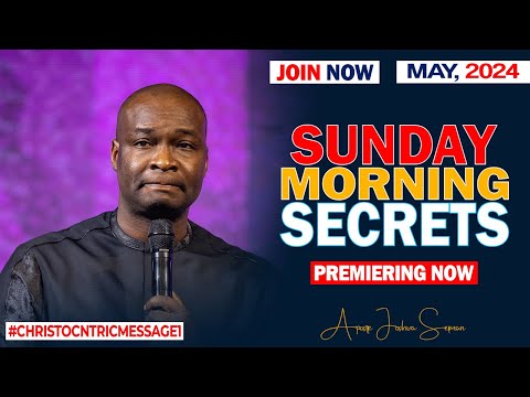 SUNDAY SECRETS, 5TH MAY 2024 - Apostle Joshua Selman Commanding Your Morning