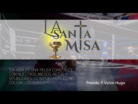 La Santa Misa Dominical, 27 de agosto de 2023