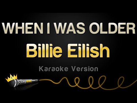 Billie Eilish - WHEN I WAS OLDER (Karaoke Version)