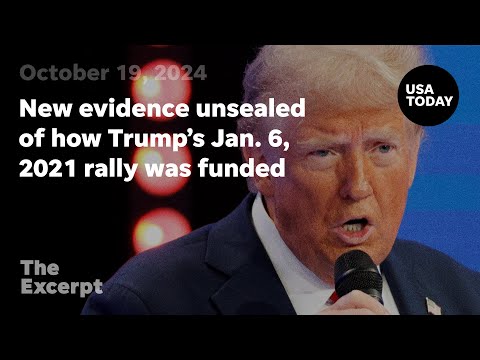 New evidence unsealed of how Trump's Jan. 6, 2021 rally was funded | The Excerpt