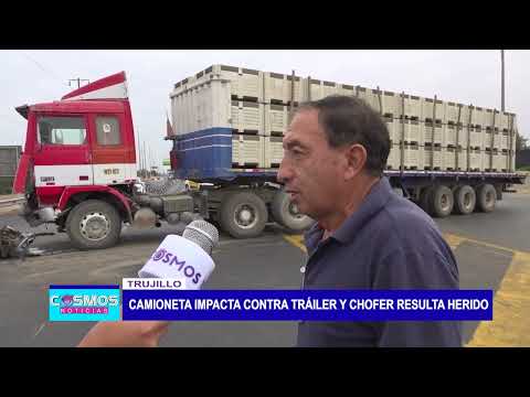 Trujillo: Camioneta impacta contra tráiler y chofer resulta herido