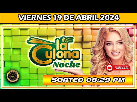 Resultado de LA CULONA NOCHE Del VIERNES 19 de Abril 2024 #chance #culonanoche