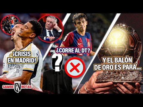 Las 3 CLAVES de la CRISIS del MADRID | ¡¿Joao FÉLIX CORRE al DT?! | ¡FILTRAN el BALÓN de ORO!