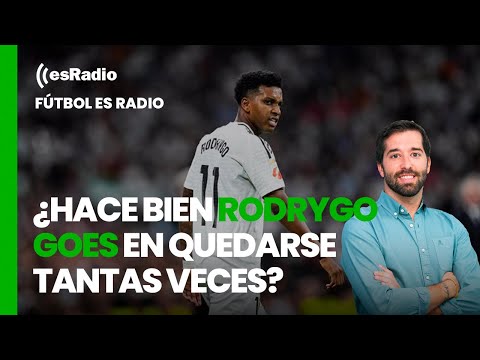 Fútbol es Radio: ¿Hace bien Rodrygo Goes en quedarse tantas veces?